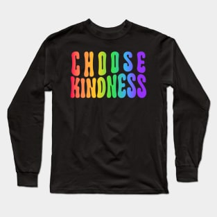 Choose Kindness - Colorful Inspirational Design Long Sleeve T-Shirt
